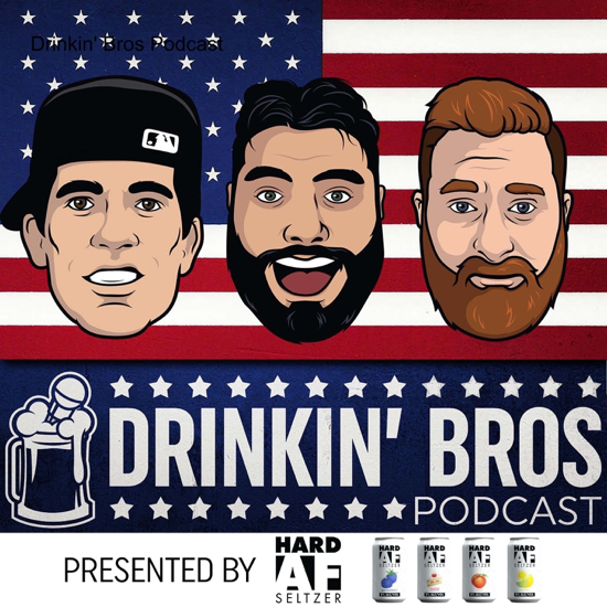 Drinkin? Bros Podcast