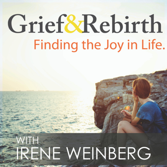 Grief and Rebirth: Finding the Joy in Life