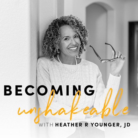 Becoming Unshakable With Heather R. Younger