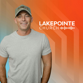 Lakepointe Church with Josh Howerton