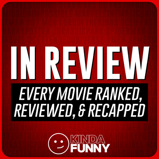 In Review ? A Kinda Funny Film & TV Podcast