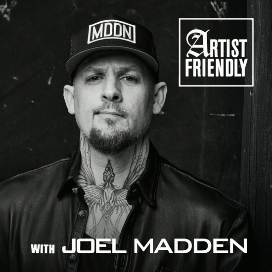 Artist Friendly with Joel Madden