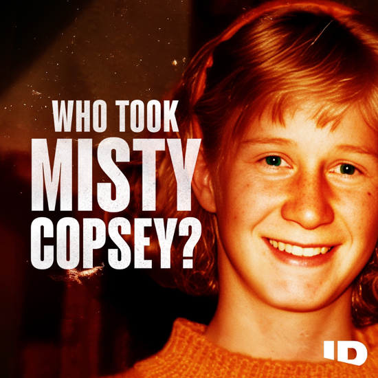 Who Took Misty Copsey?