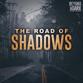 The Road of Shadows