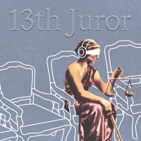 13th Juror Podcast