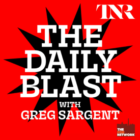 THE DAILY BLAST with Greg Sargent