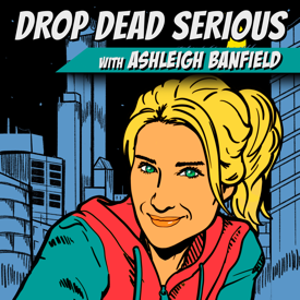Drop Dead Serious With Ashleigh Banfield