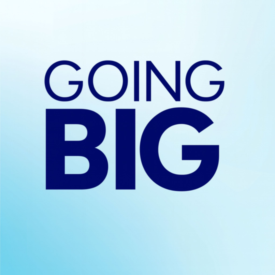 Going Big! with Kevin Gentry