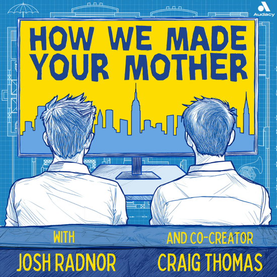 How We Made Your Mother