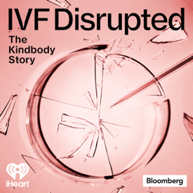 IVF Disrupted: The Kindbody Story