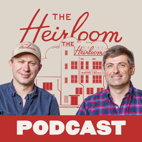 The Heirloom Podcast