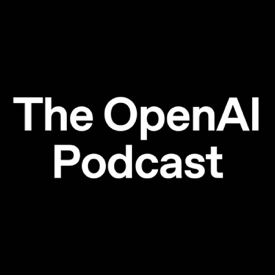 OpenAI Podcast