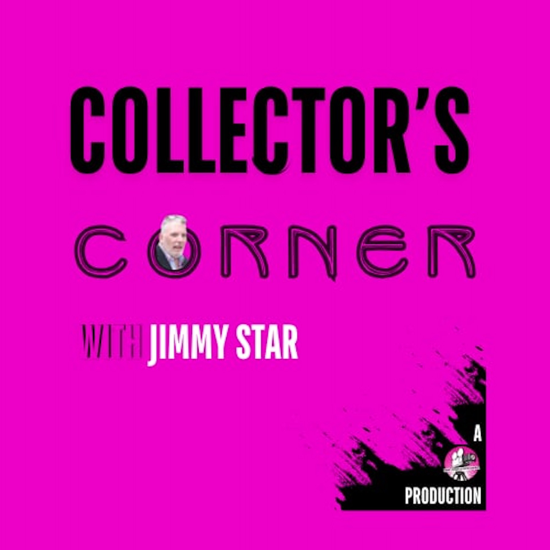 Collector's Corner with Jimmy Star
