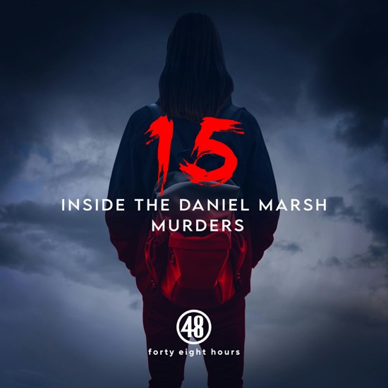 Fifteen: Inside the Daniel Marsh Murders
