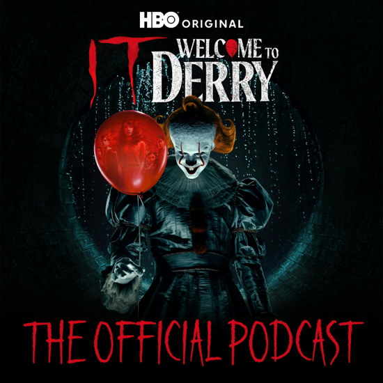 IT: Welcome to Derry The Official Podcast