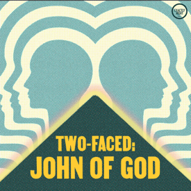 Two-Faced: John of God