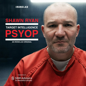 Target Intelligence: PSYOP with Shawn Ryan