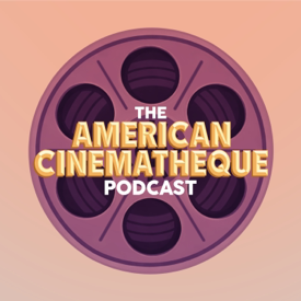 The American Cinematheque Podcast