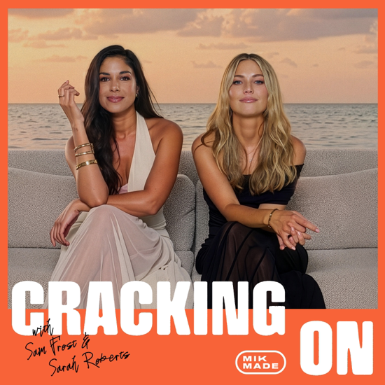 Cracking On with Sam Frost and Sarah Roberts