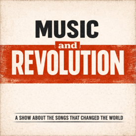 Music and Revolution: Songs That Changed the World