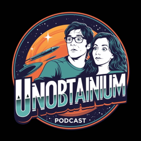 Unobtainium Podcast