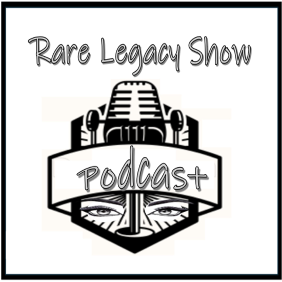 The Rare Legacy Show Podcast