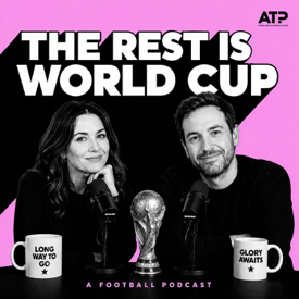The Rest Is World Cup