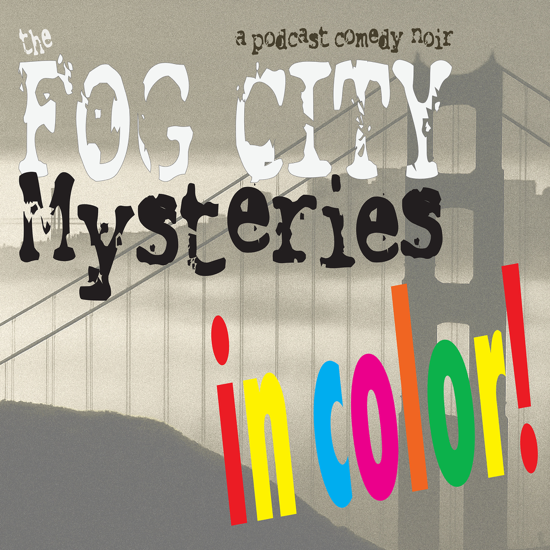 The Fog City Mysteries: IN COLOR!