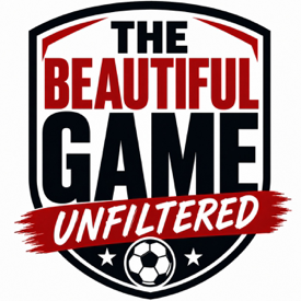 The Beautiful Game: Unfiltered