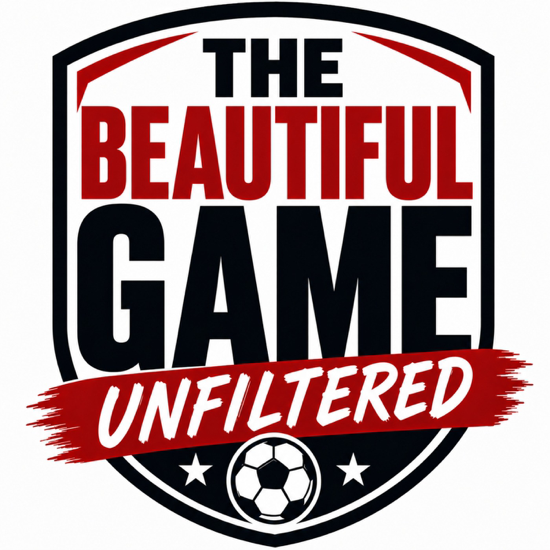 The Beautiful Game: Unfiltered