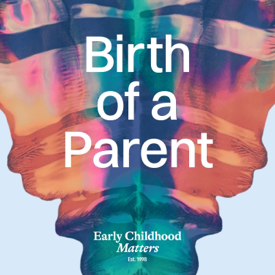 Birth of a Parent