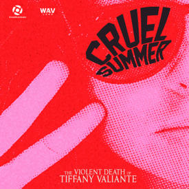 Cruel Summer: The Violent Death of Tiffany Valiante