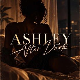 Ashley After Dark:Stories For After Hours